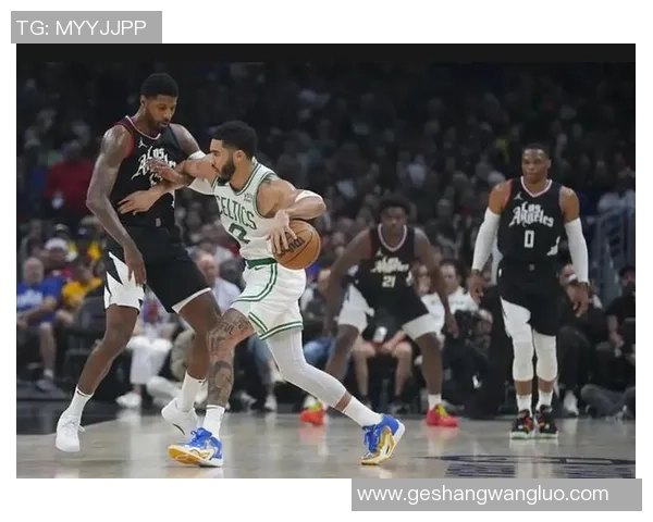 快船与凯尔特人对决分析及胜负推荐策略分享